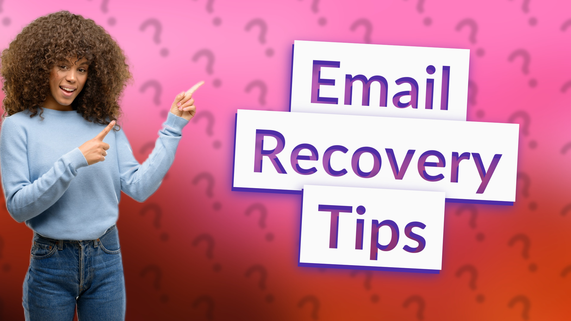 Email Recovery Tips