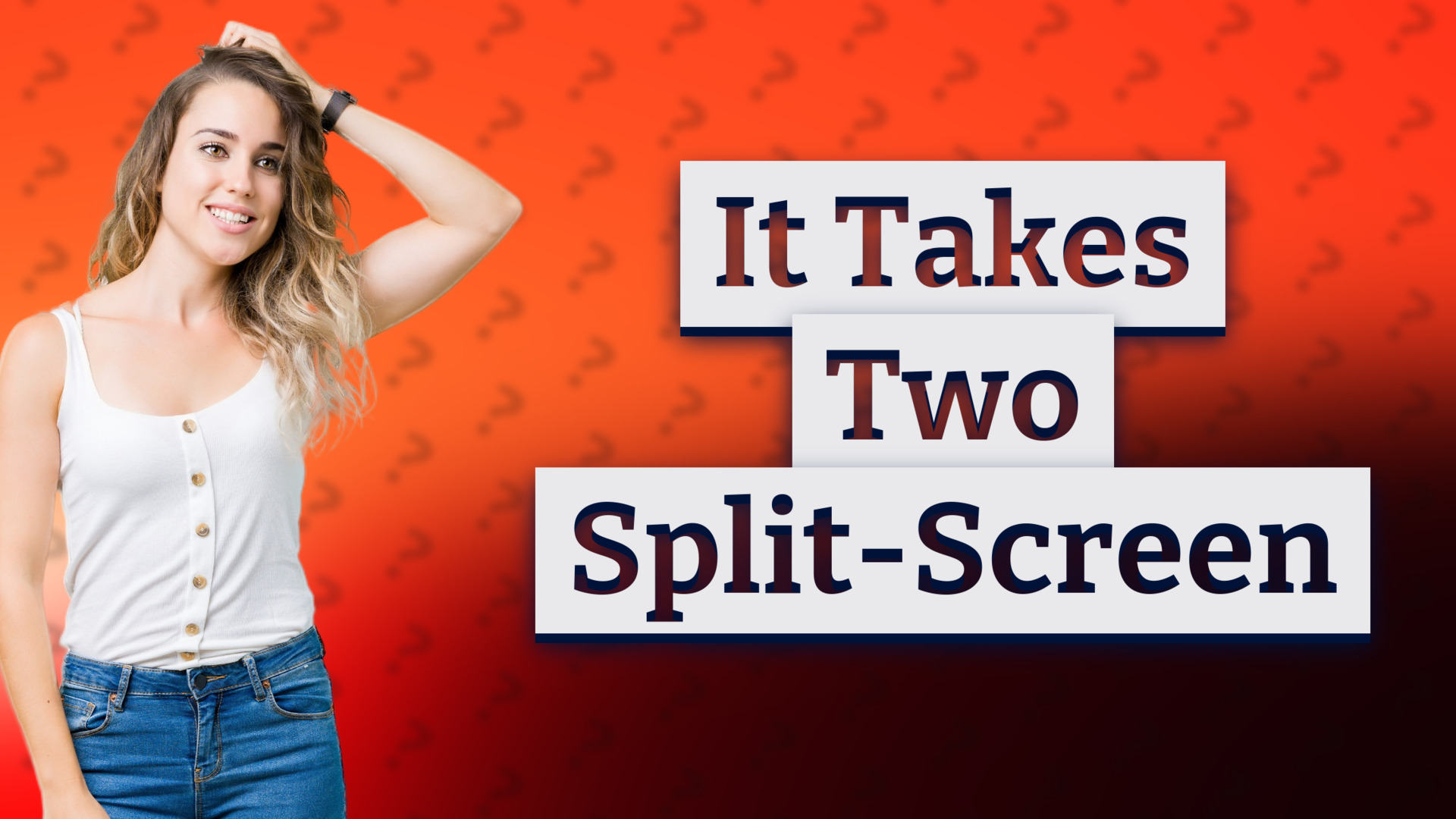 It Takes Two Split-Screen