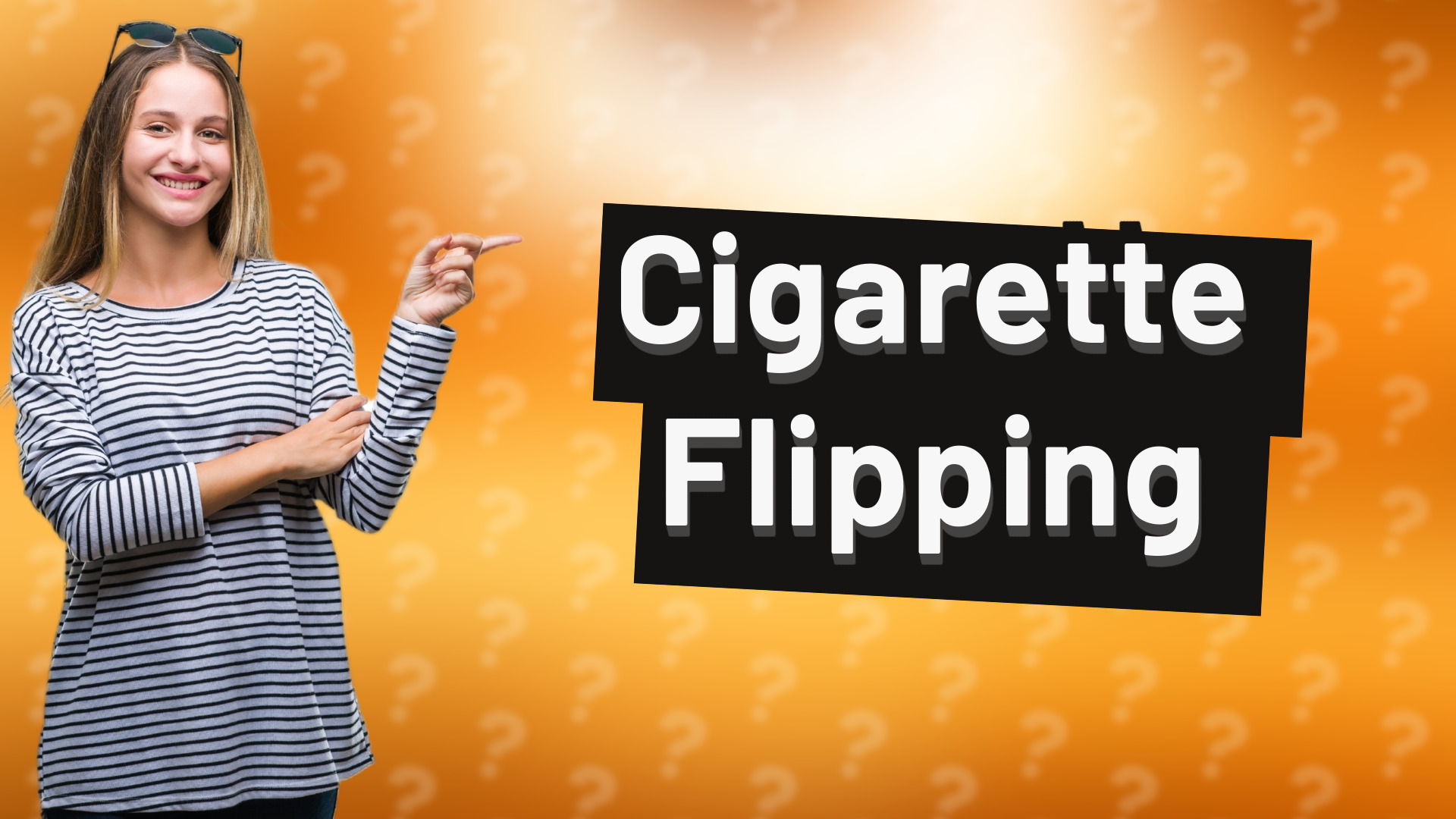 Cigarette Flipping