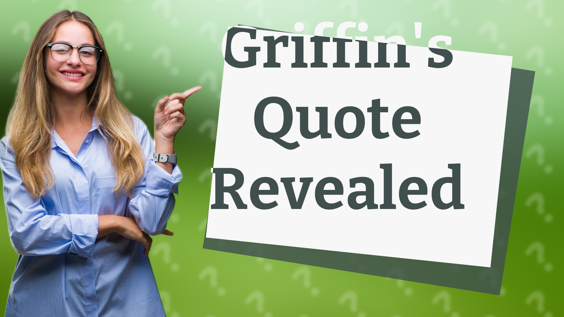 Griffin's Quote Revealed