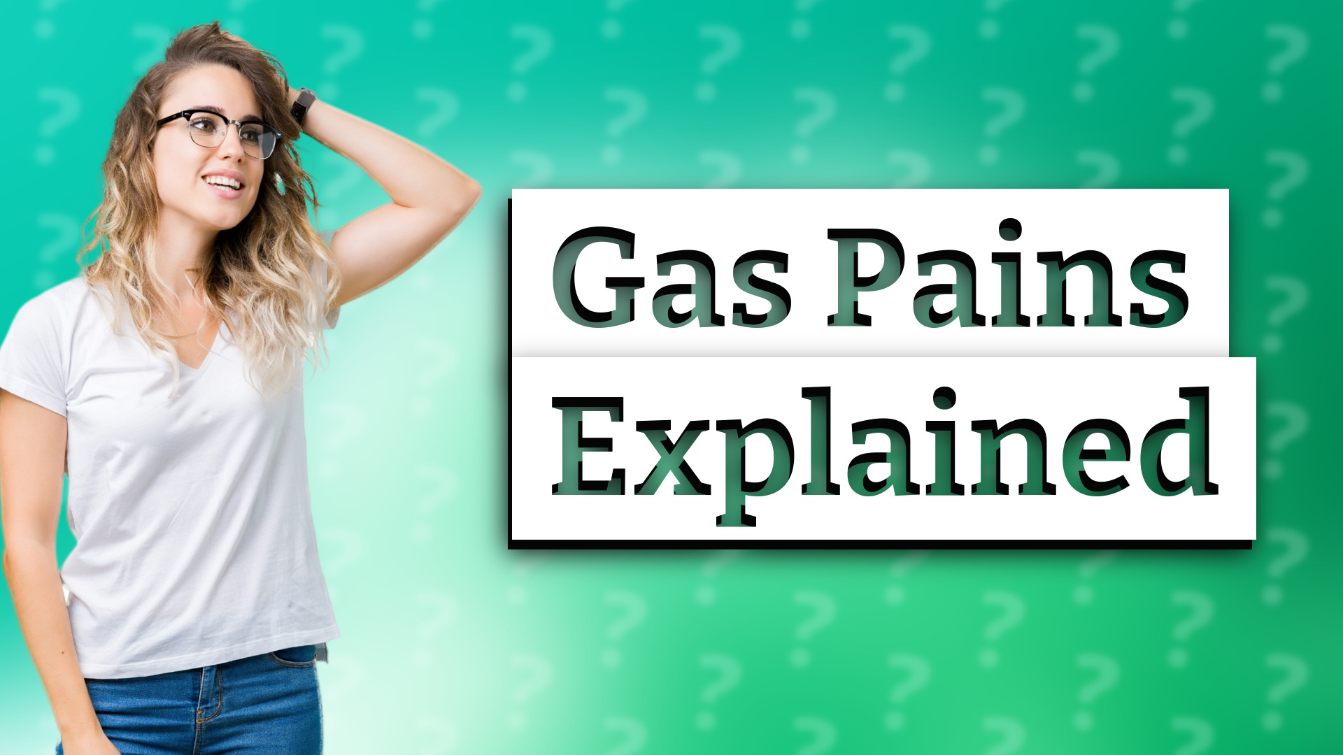 Gas Pains Explained