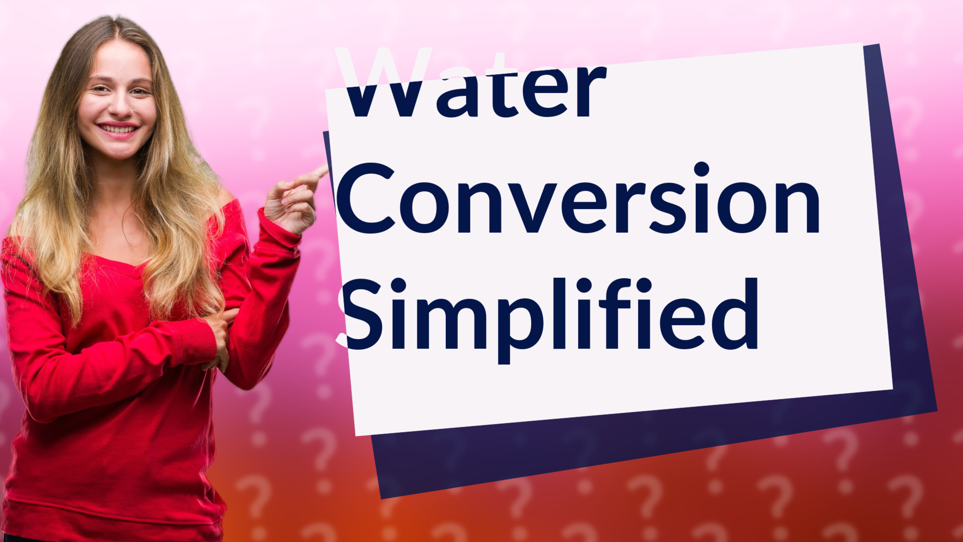 Water Conversion Simplified