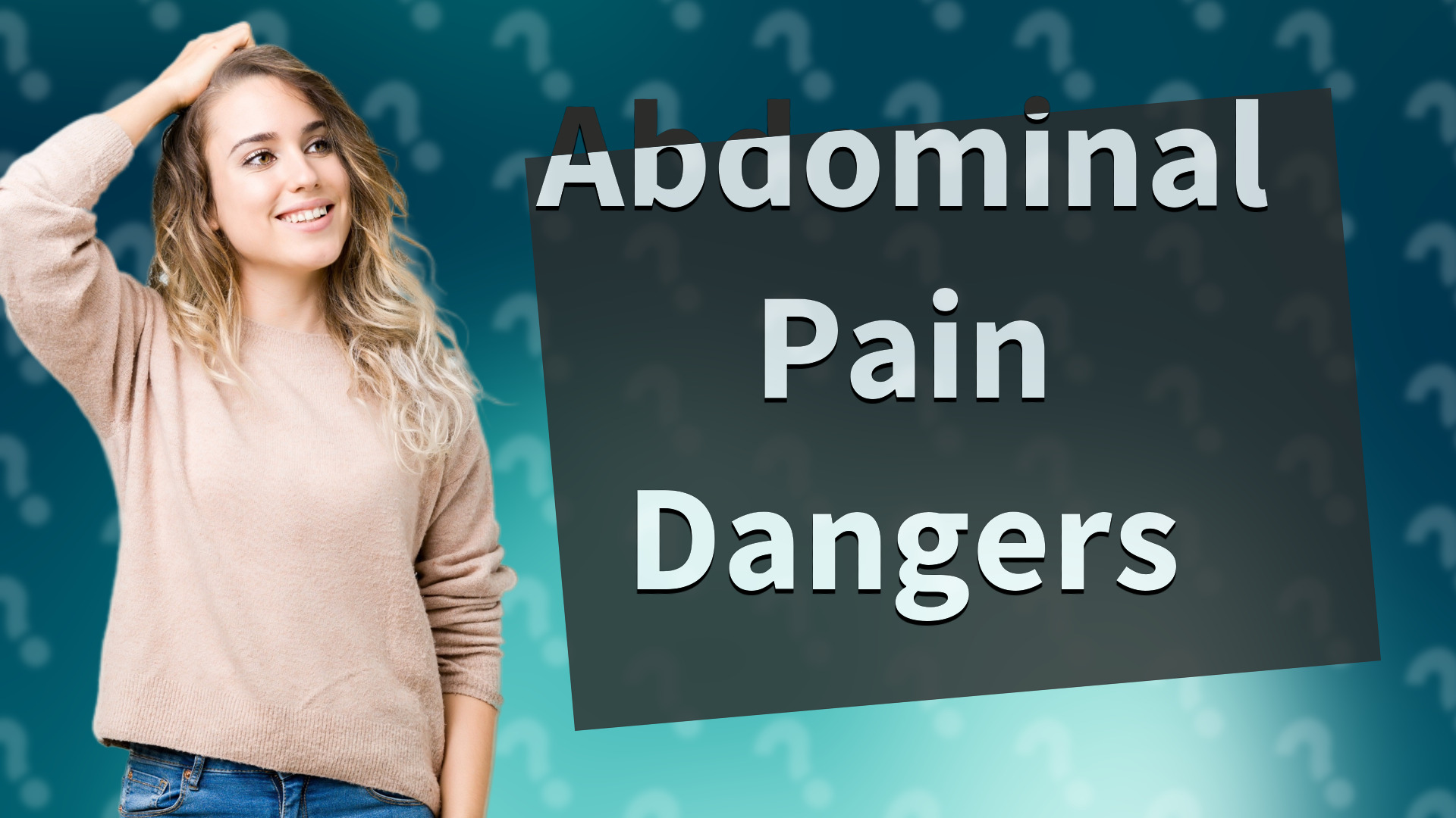 Abdominal Pain Dangers