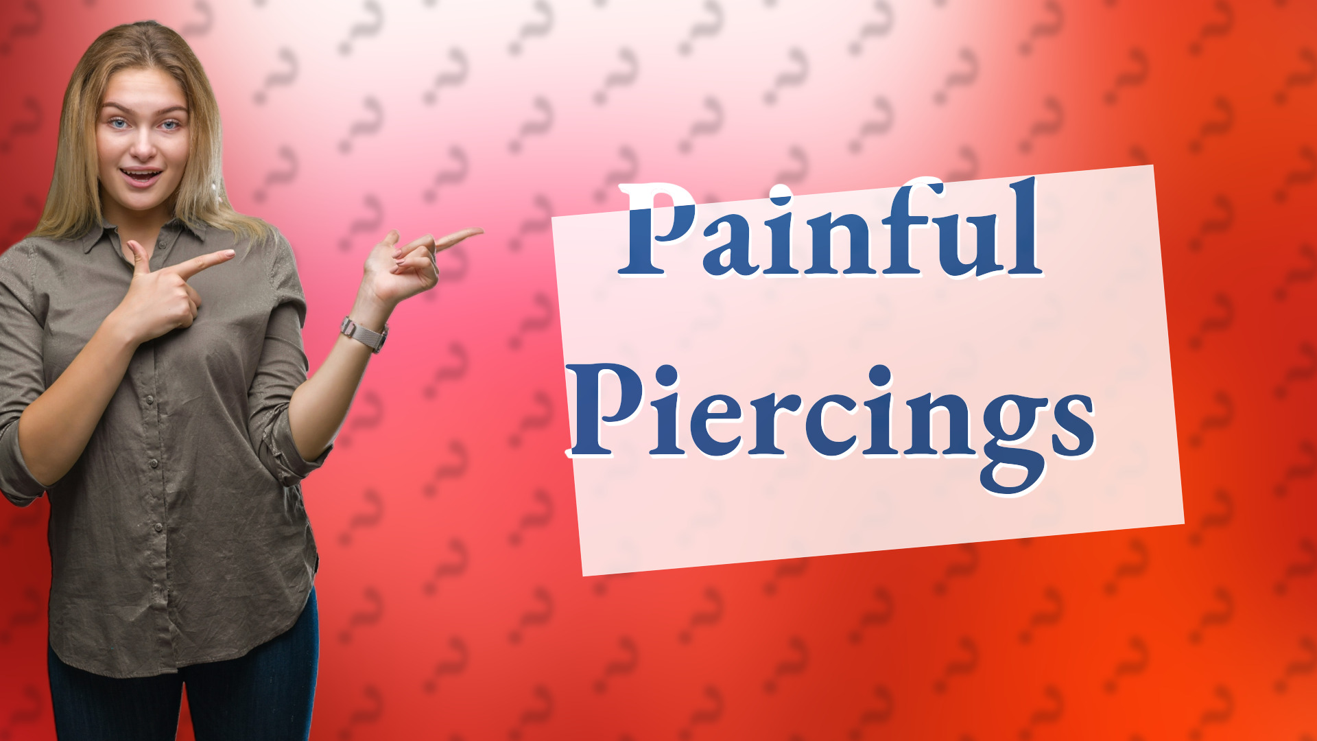 Painful Piercings