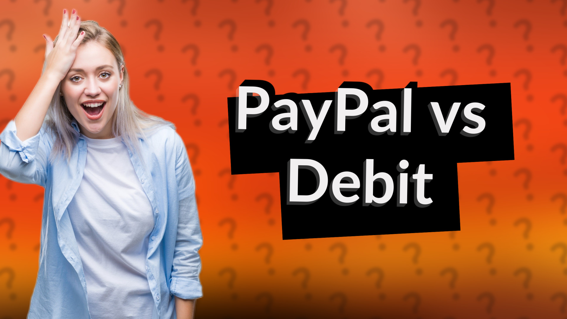PayPal vs Debit