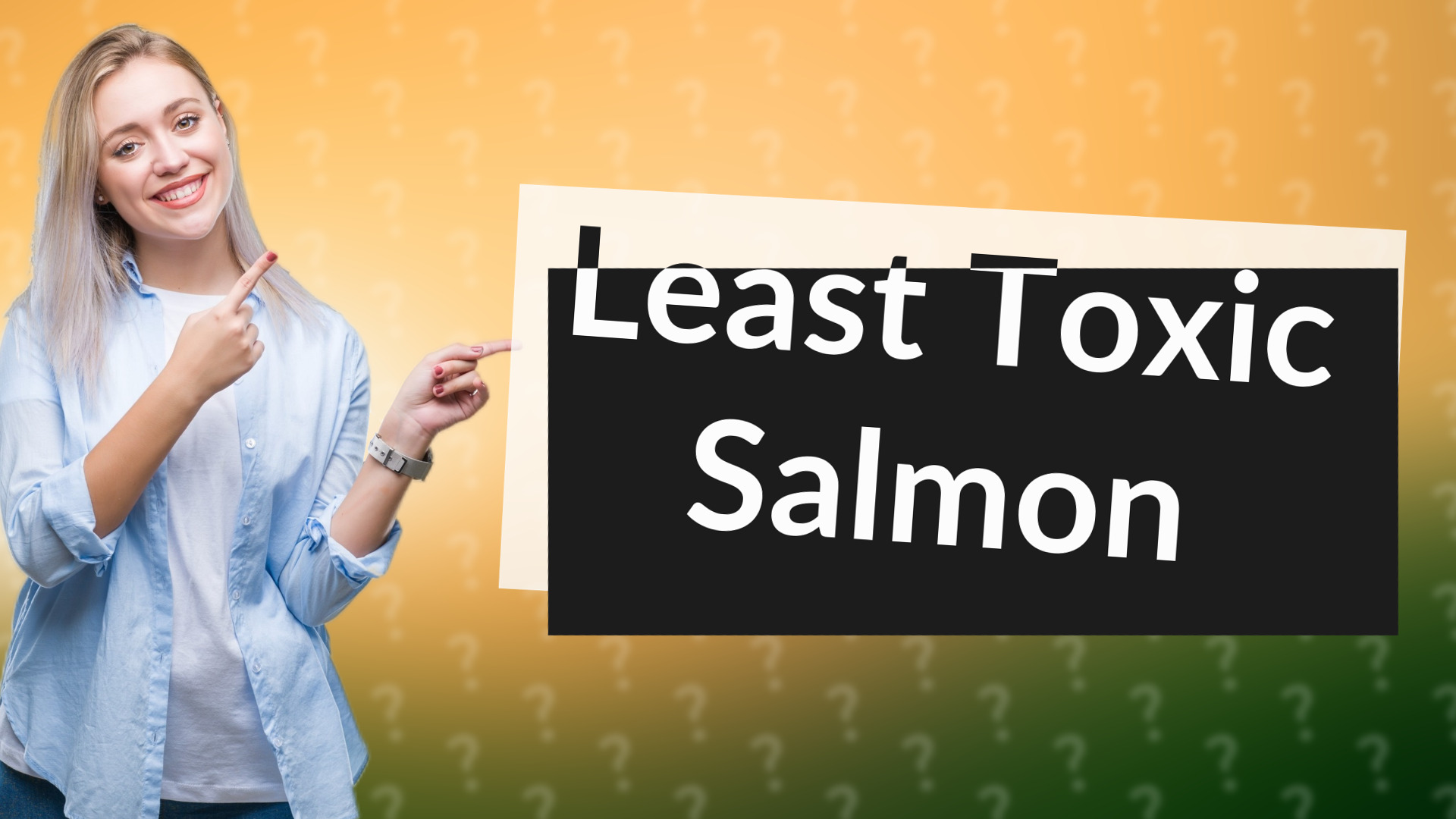 Least Toxic Salmon