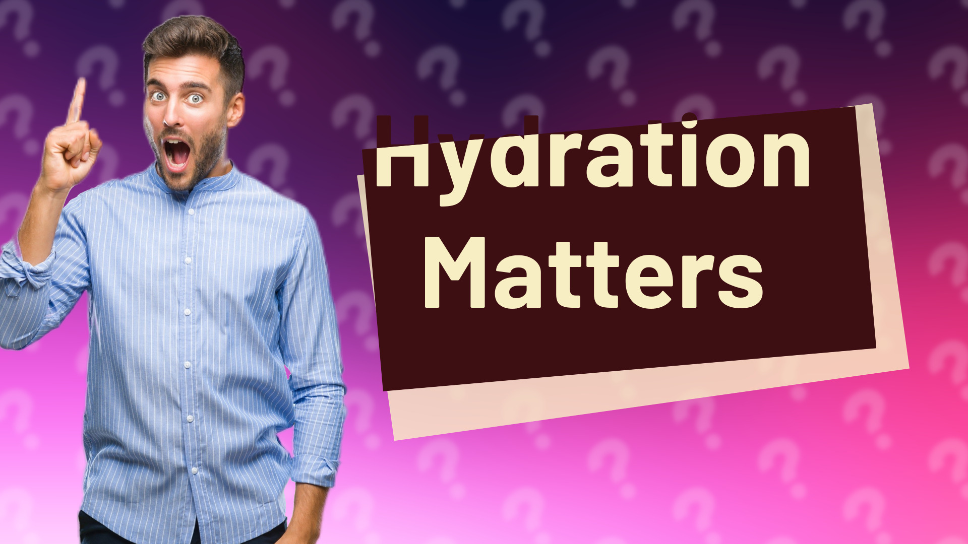 Hydration Matters