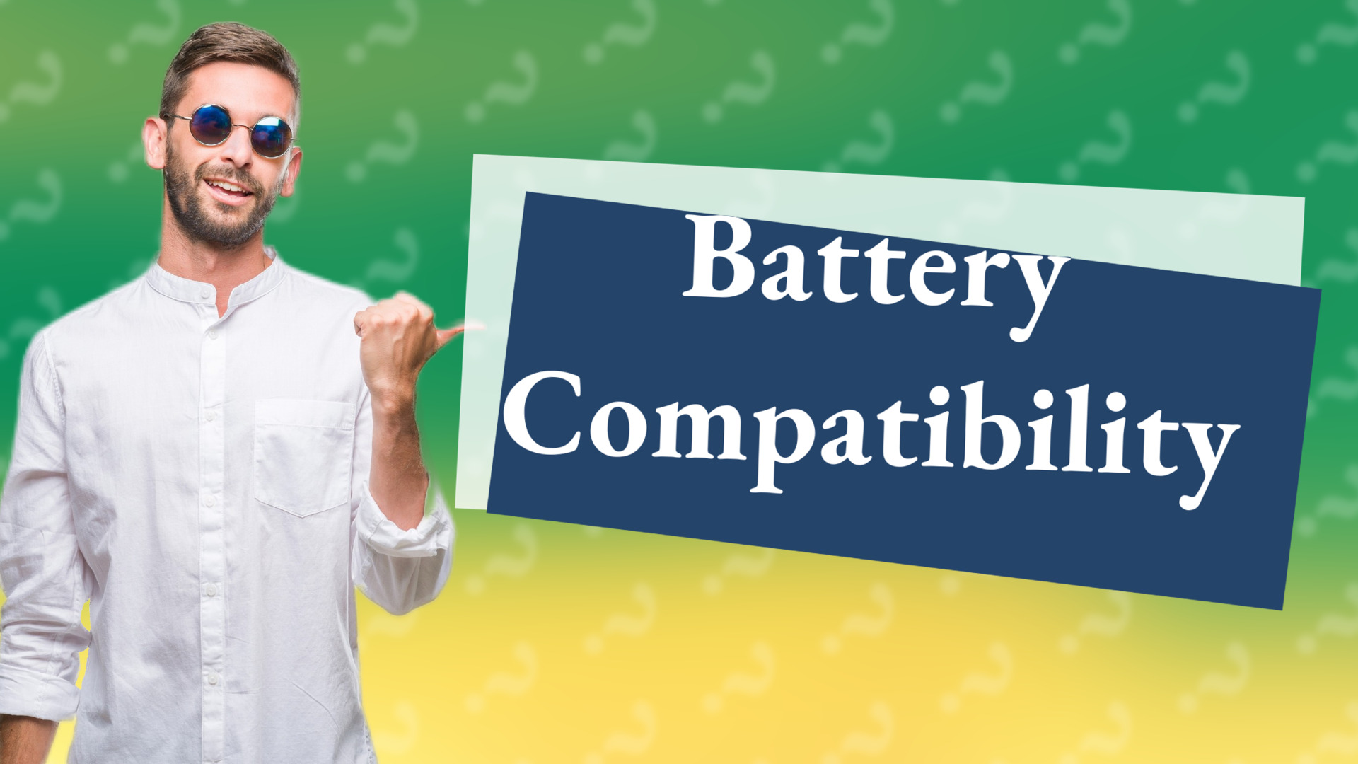 Battery Compatibility