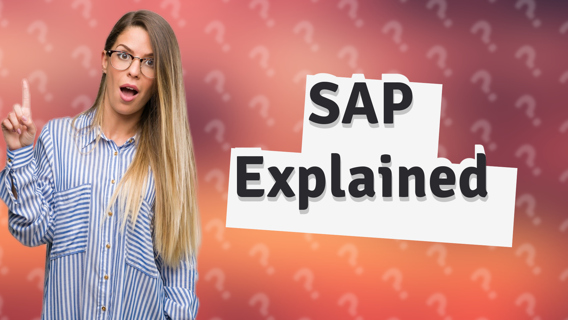 SAP Explained