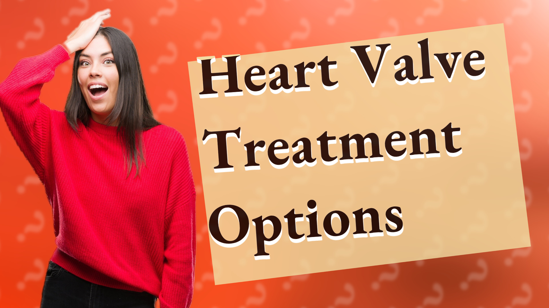 Heart Valve Treatment Options