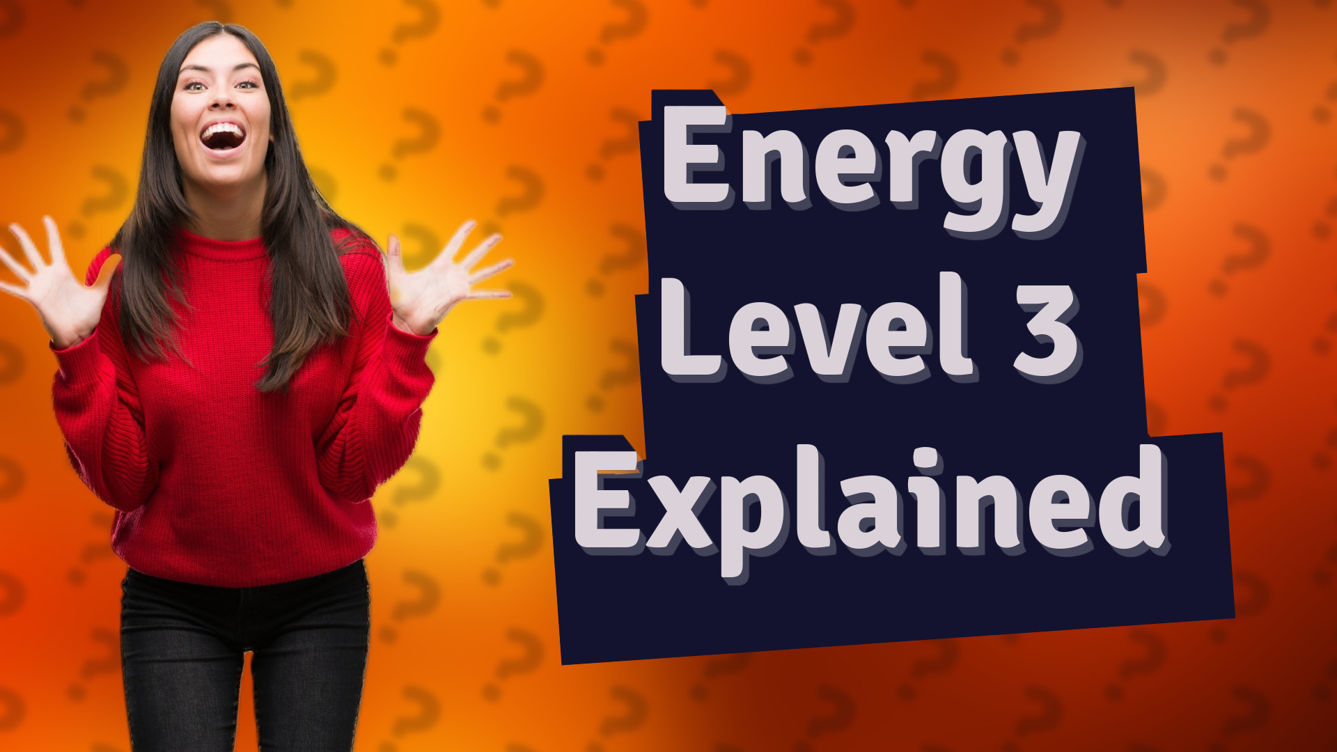 Energy Level 3 Explained