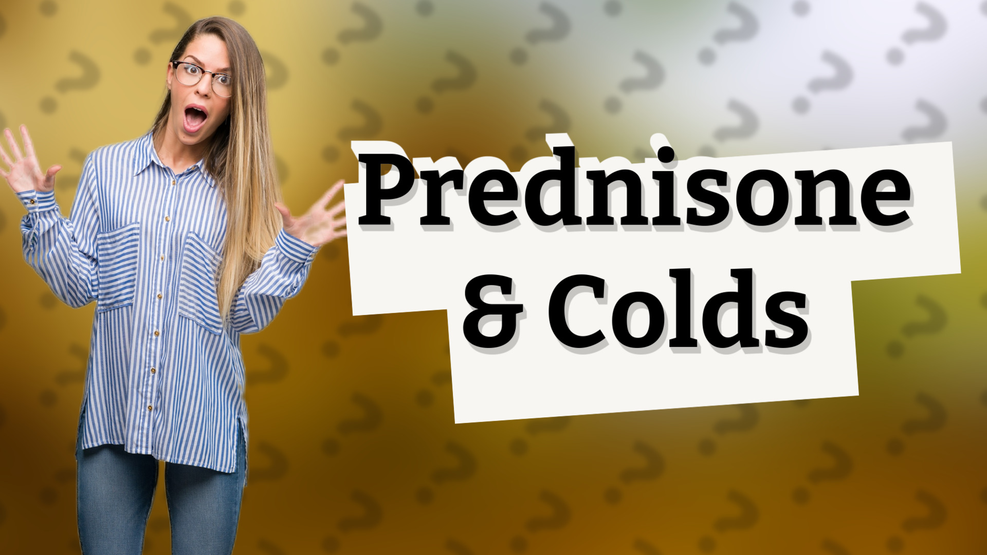 Prednisone & Colds