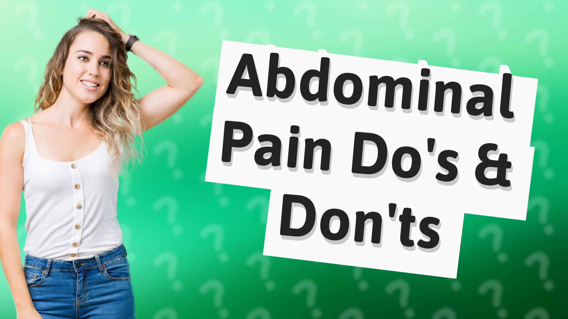 Abdominal Pain Do's & Don'ts