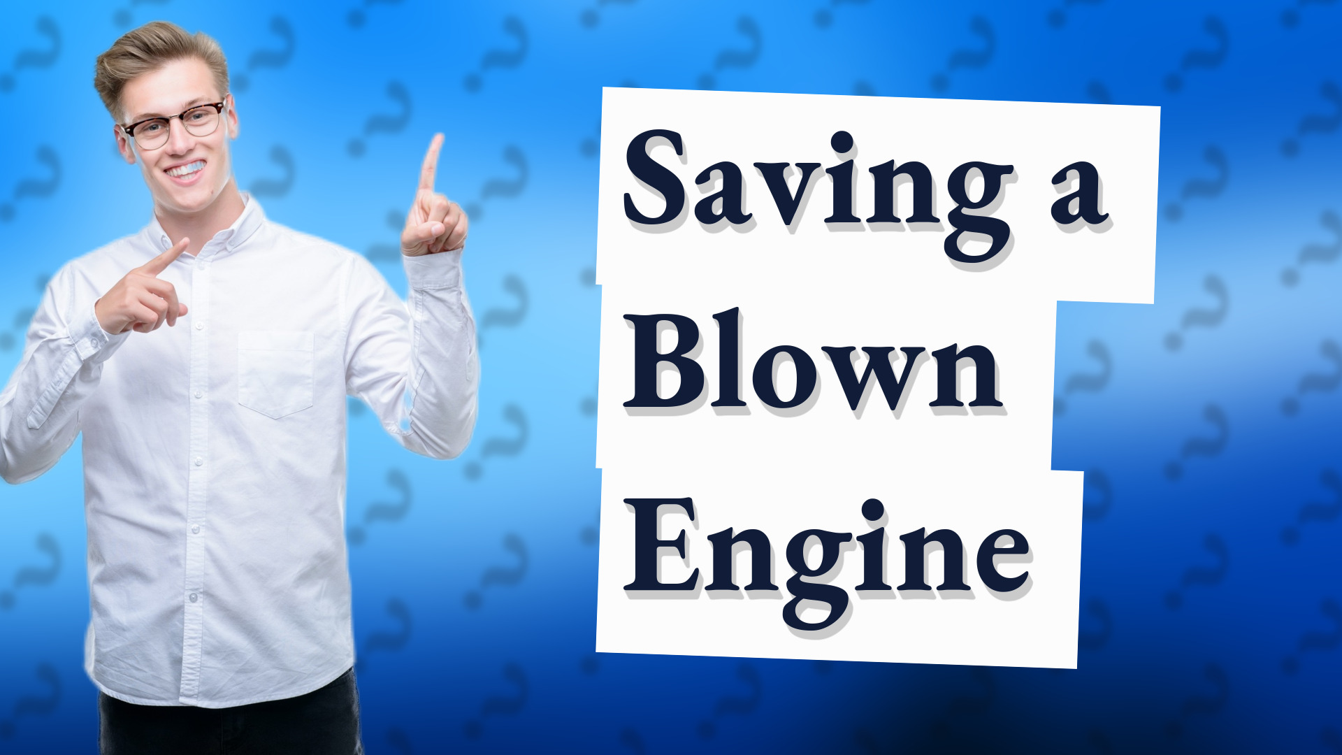 Saving a Blown Engine
