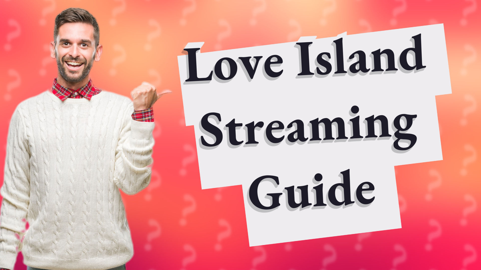 Love Island Streaming Guide