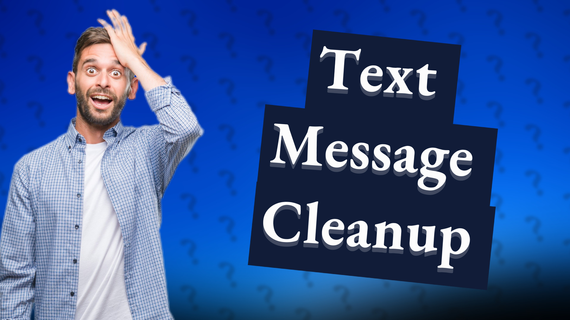 Text Message Cleanup