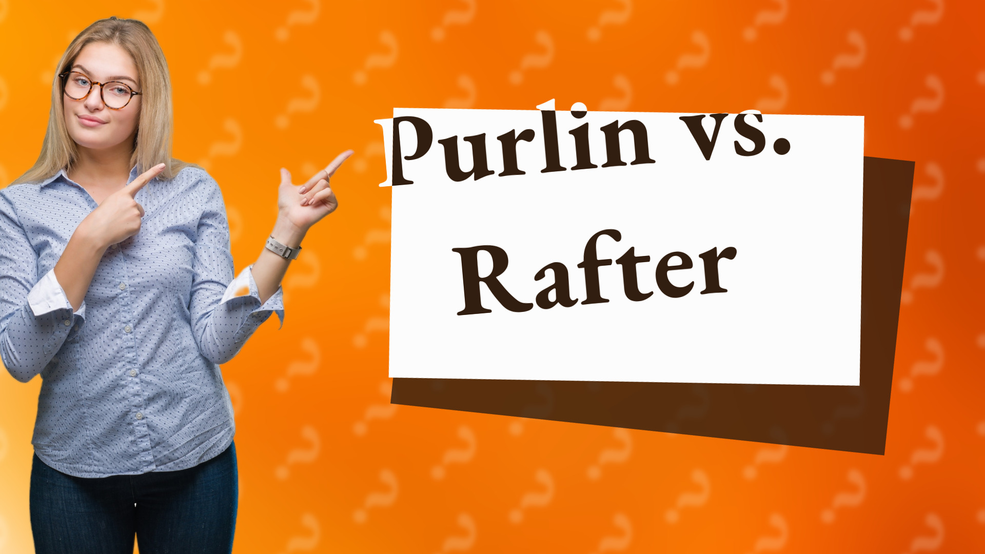 Purlin vs. Rafter