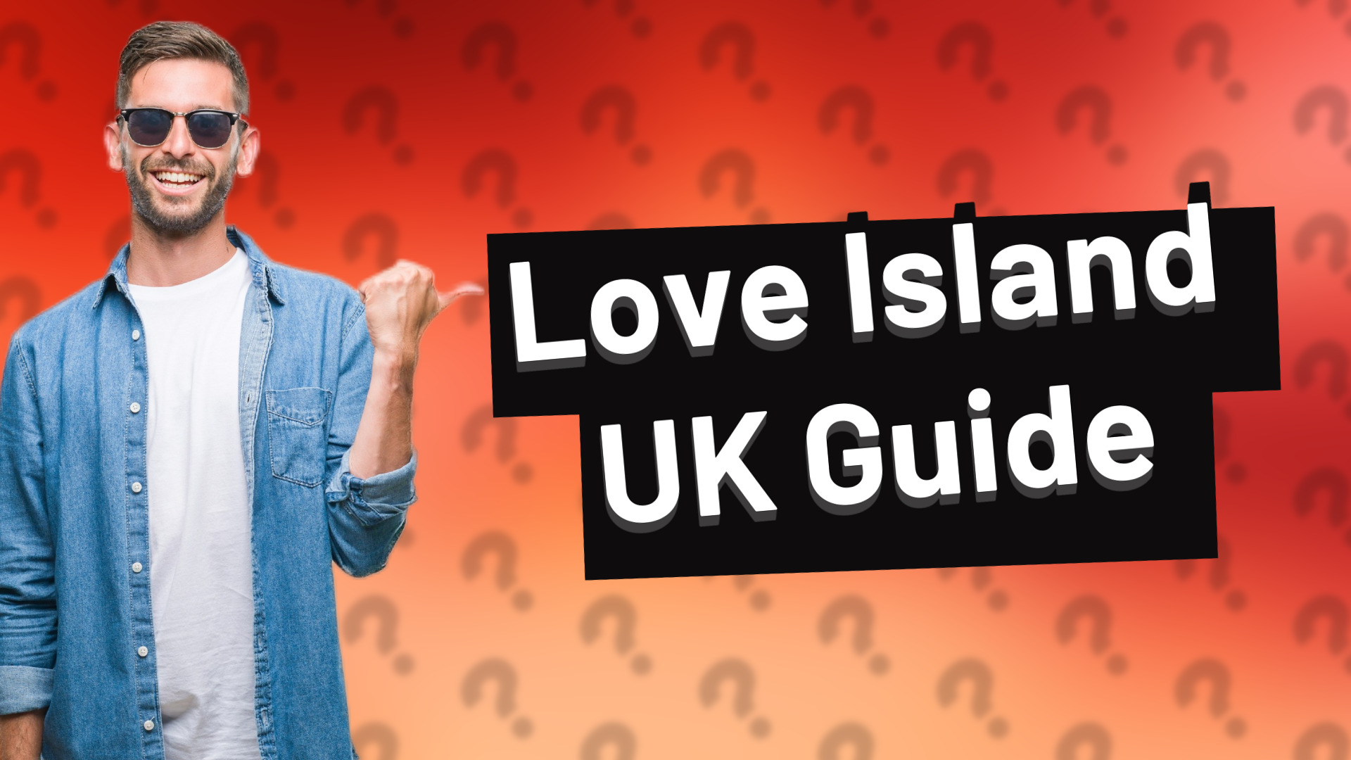 Love Island UK Guide