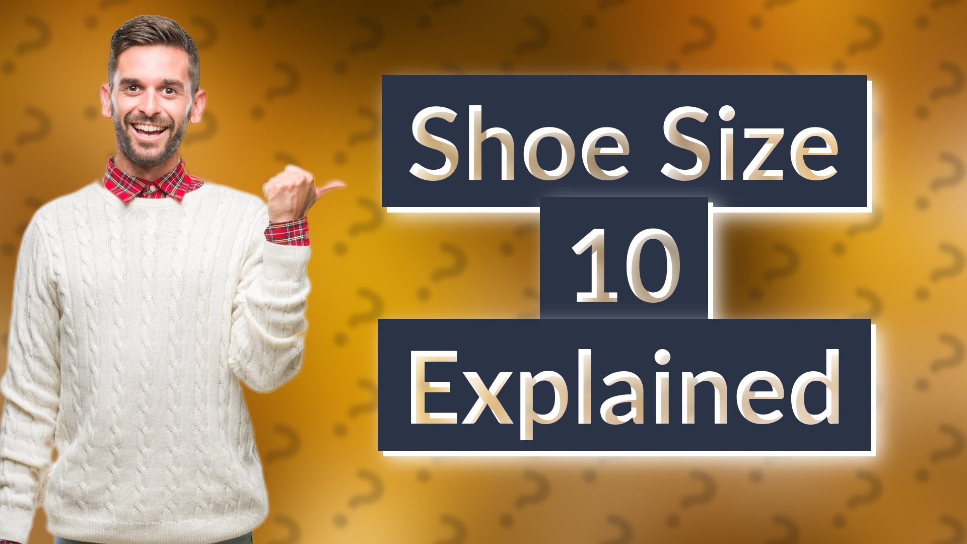 Shoe Size 10 Explained