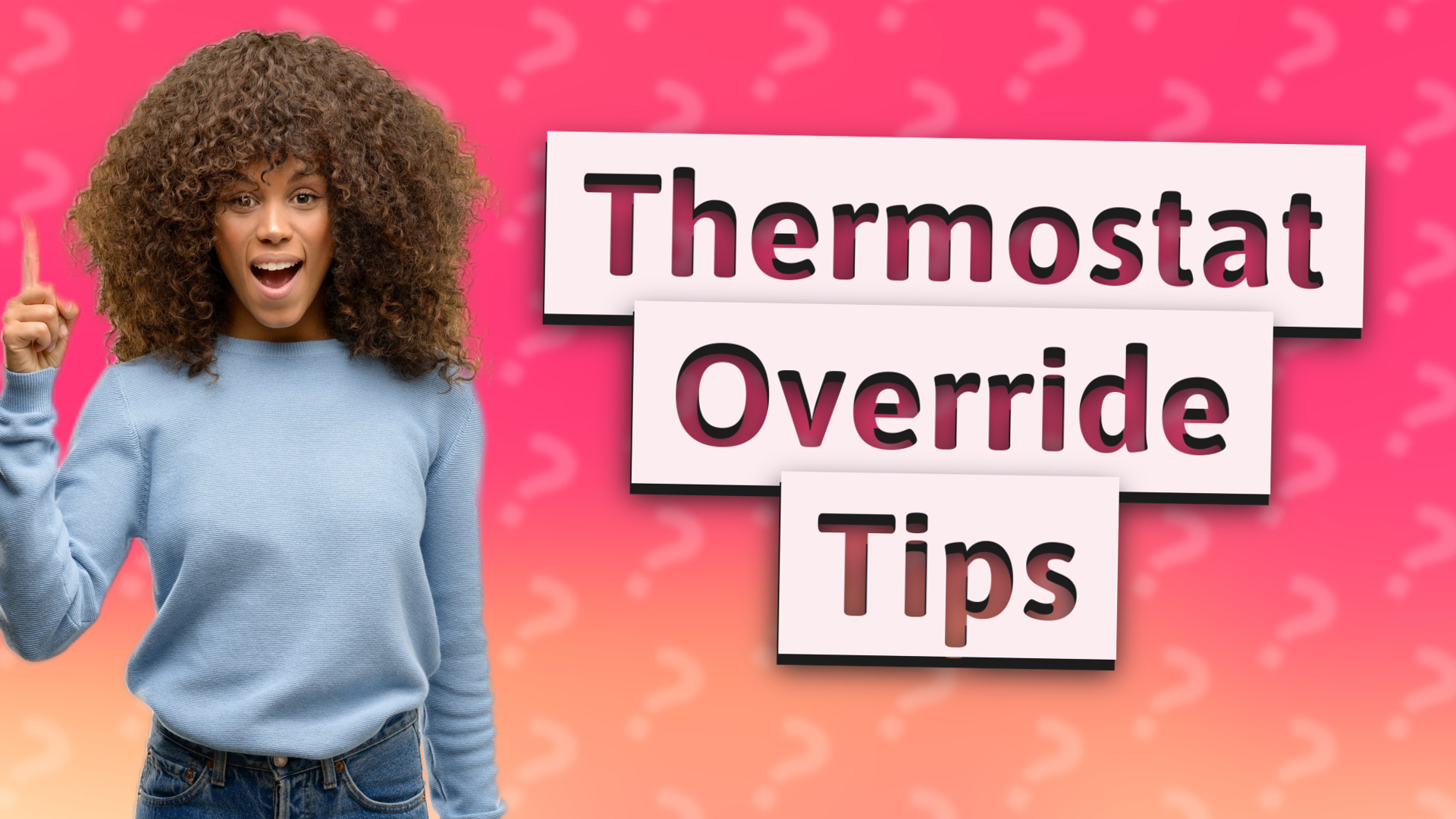 Thermostat Override Tips