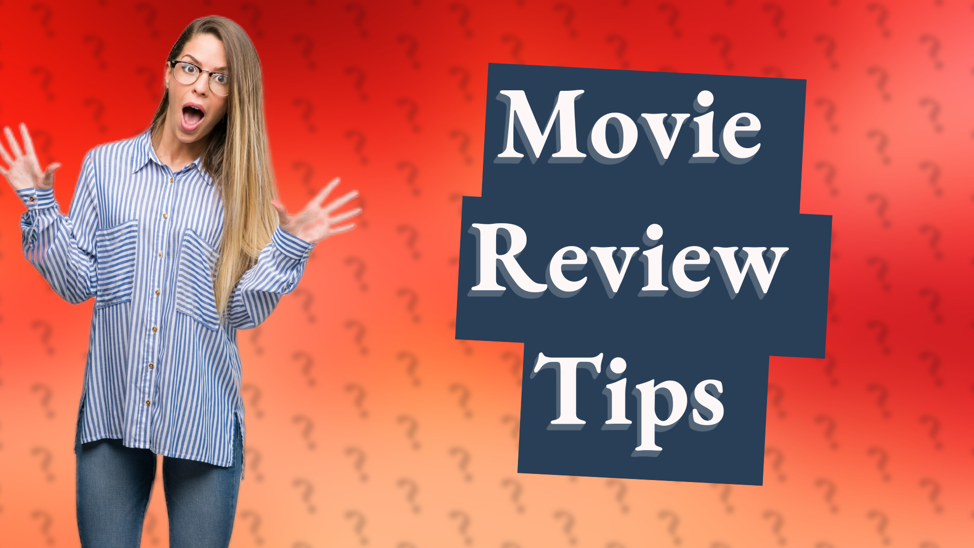 Movie Review Tips