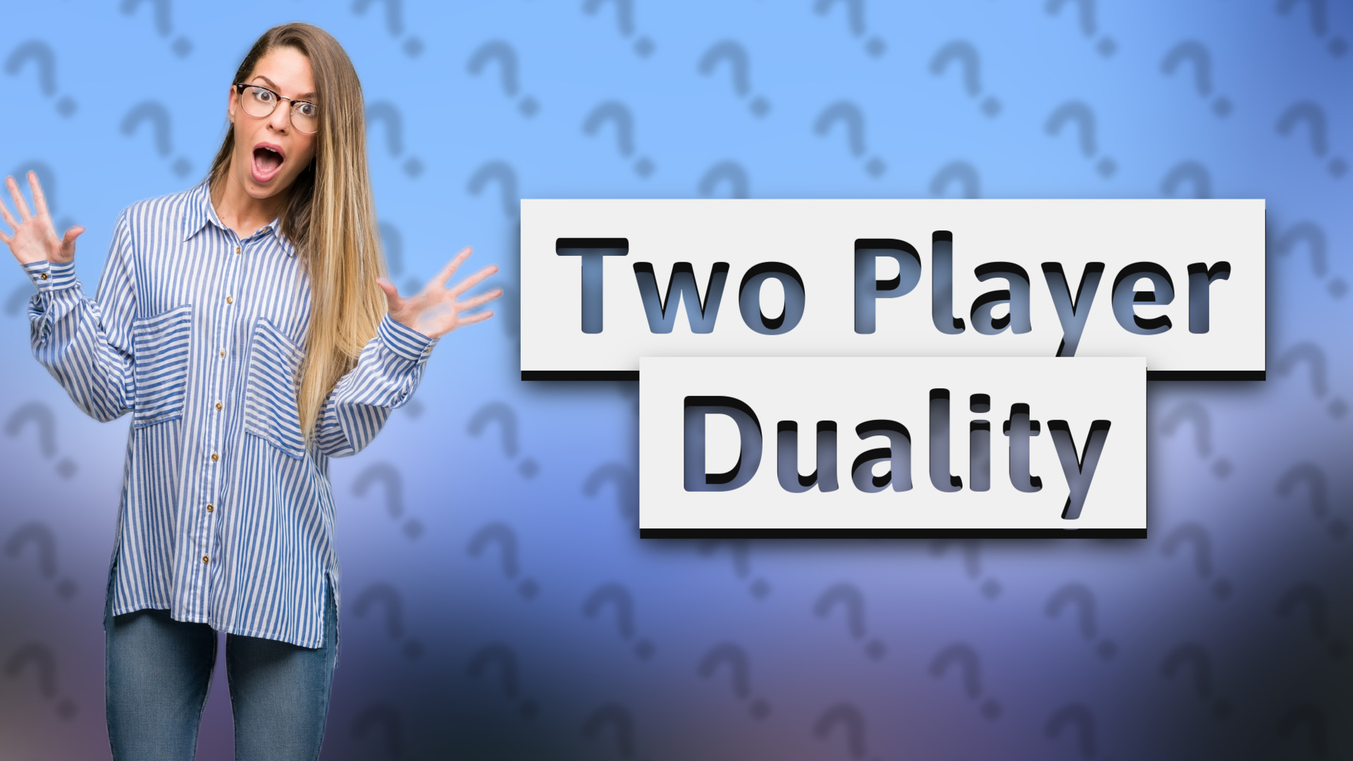 Two Player Duality