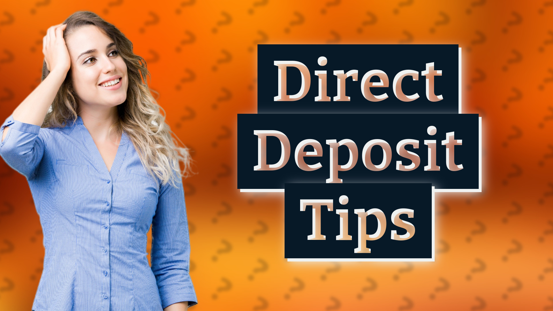 Direct Deposit Tips
