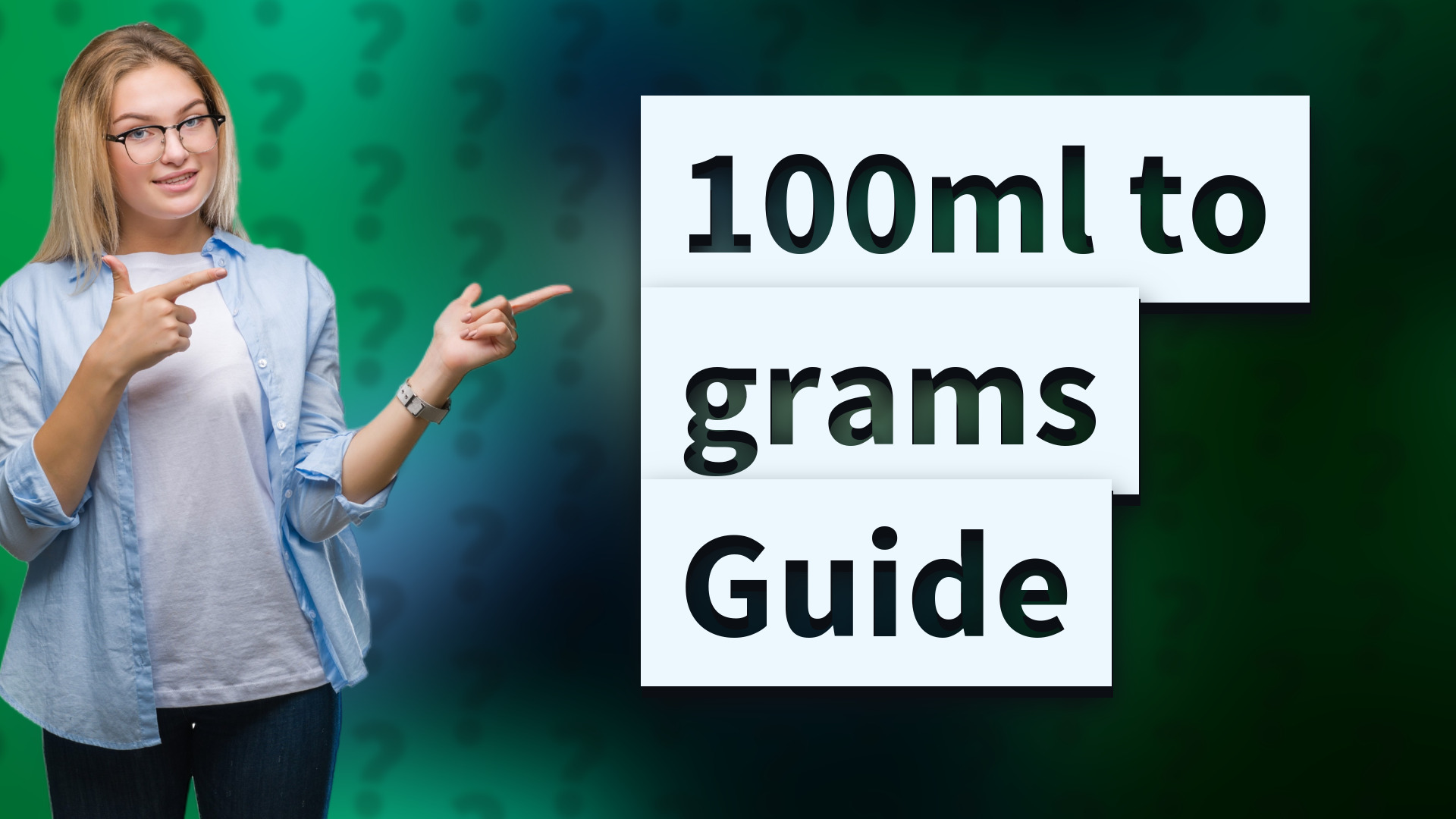 100ml to grams Guide
