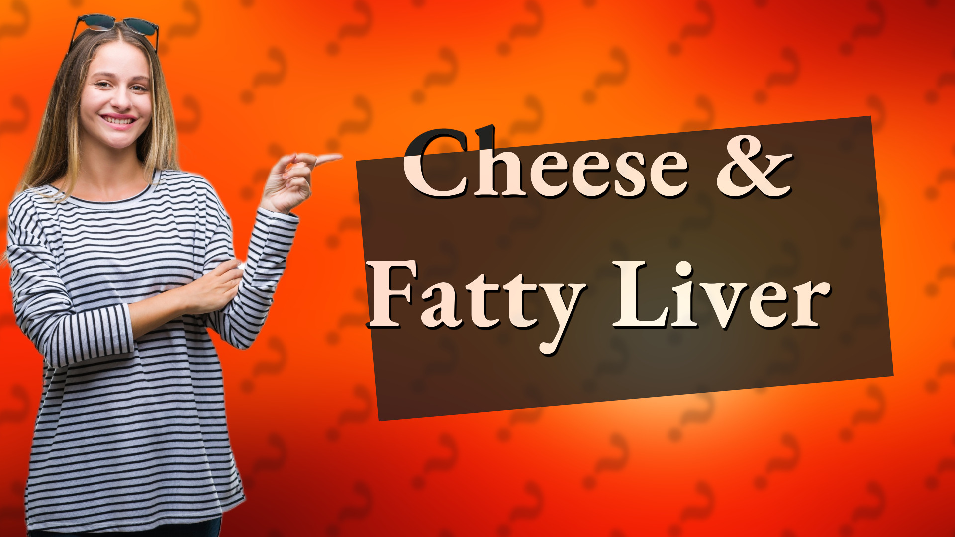 Cheese & Fatty Liver
