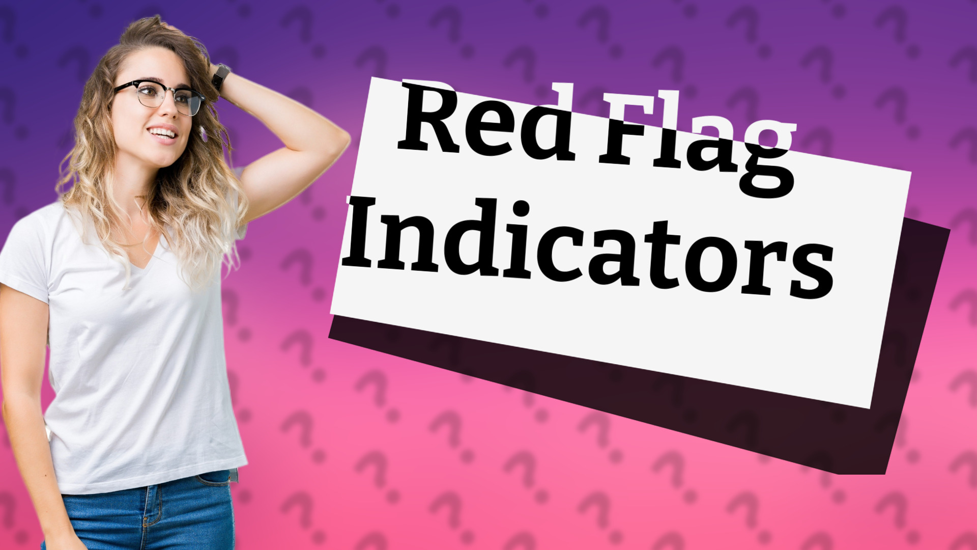 Red Flag Indicators
