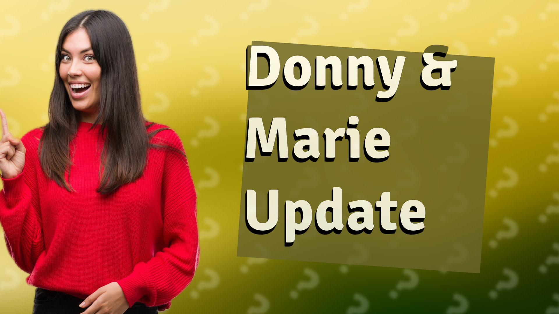 Donny & Marie Update