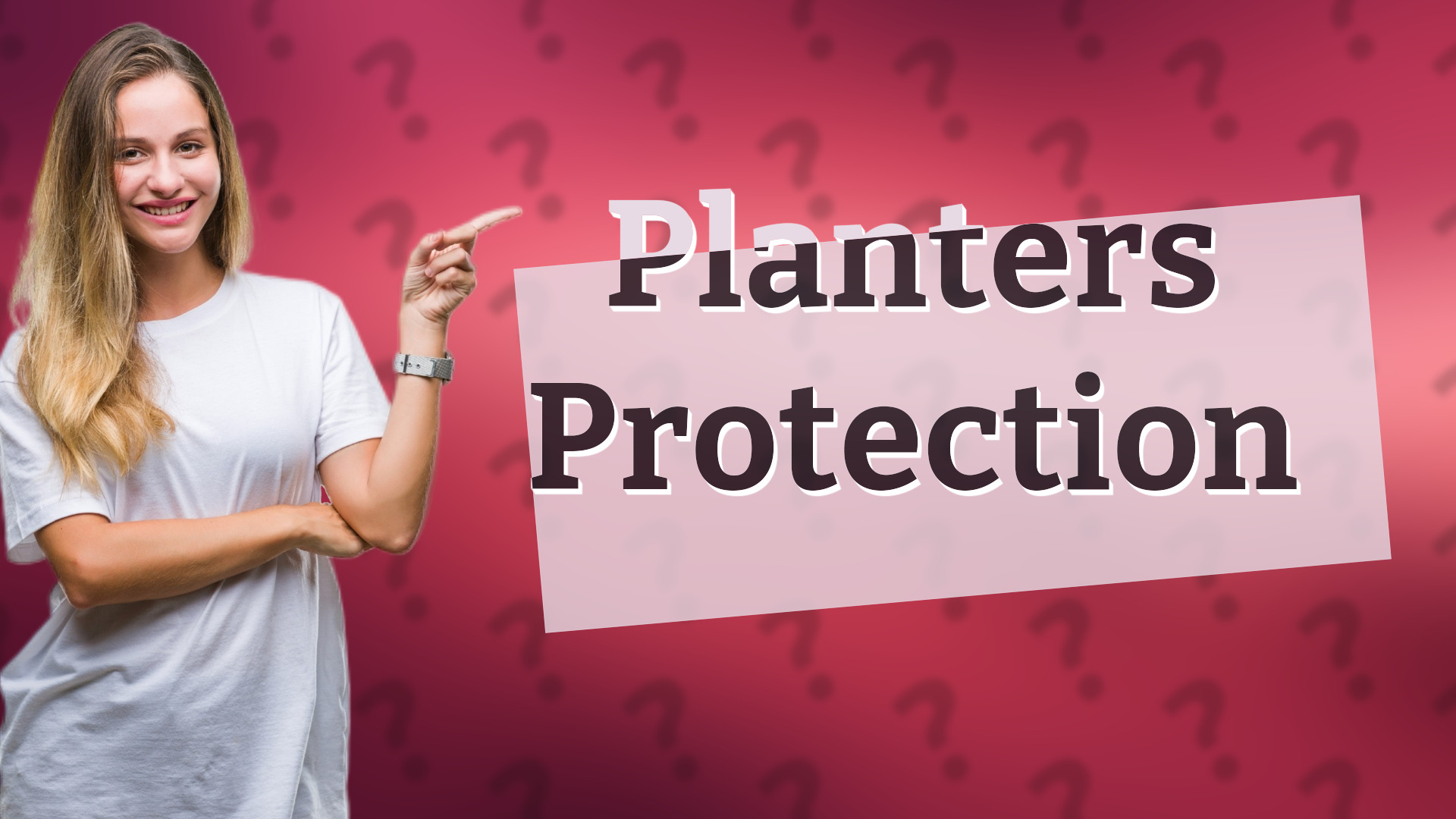 Planters Protection
