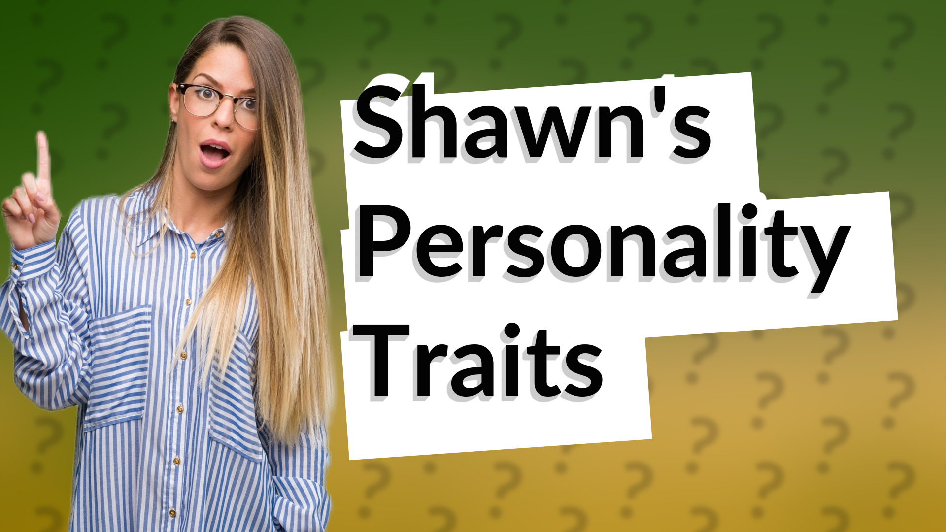 Shawn's Personality Traits
