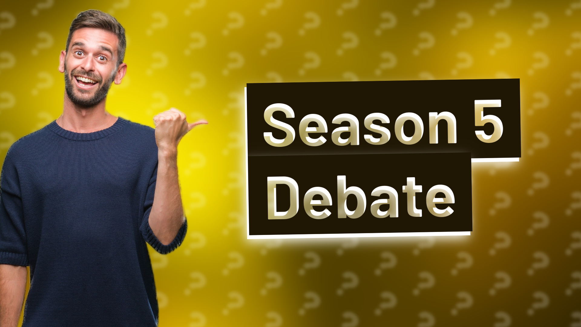 Season 5 Debate