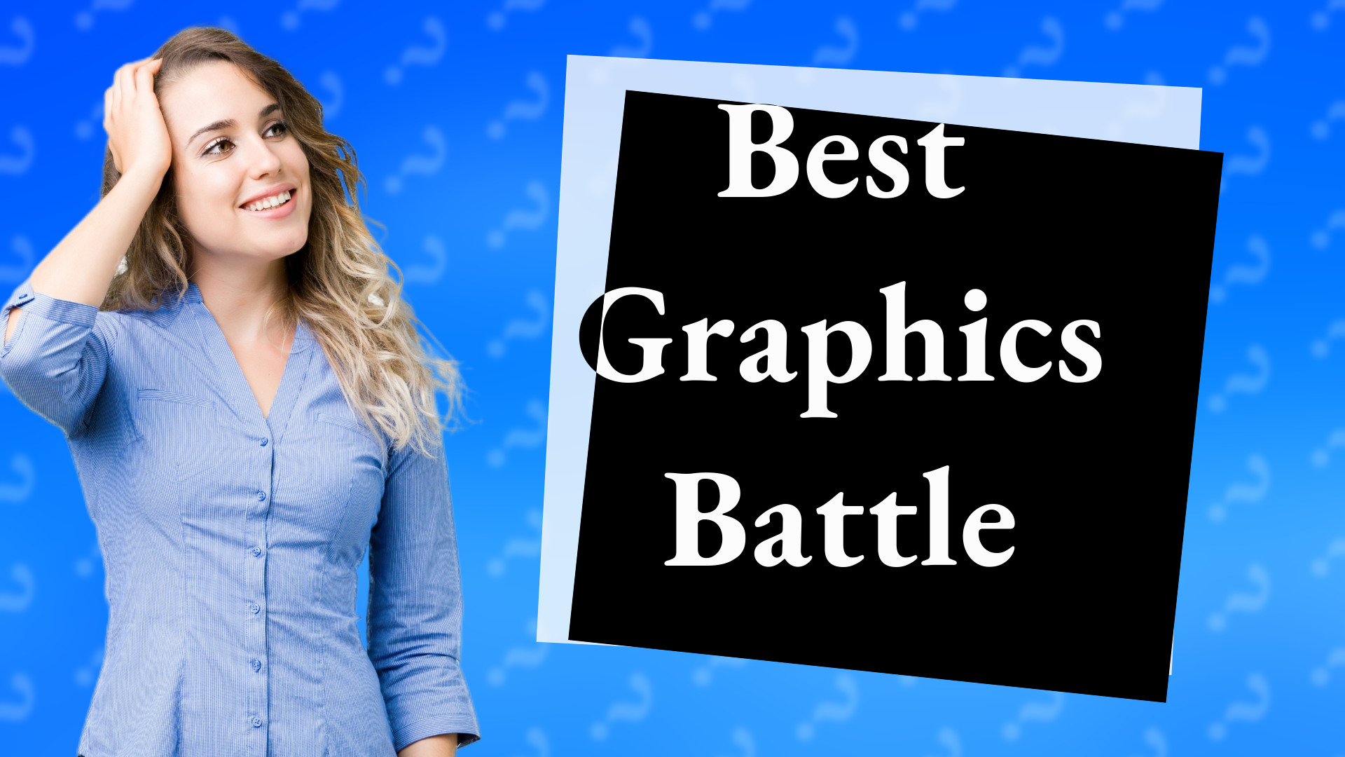 Best Graphics Battle
