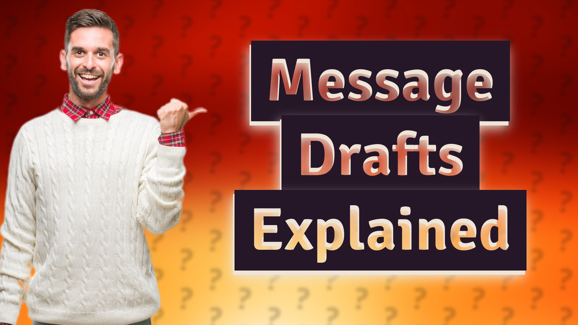 Message Drafts Explained