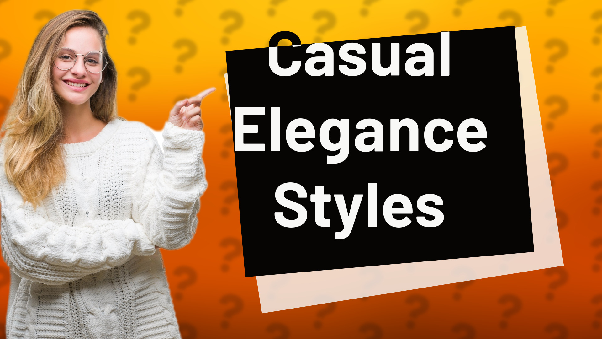Casual Elegance Styles