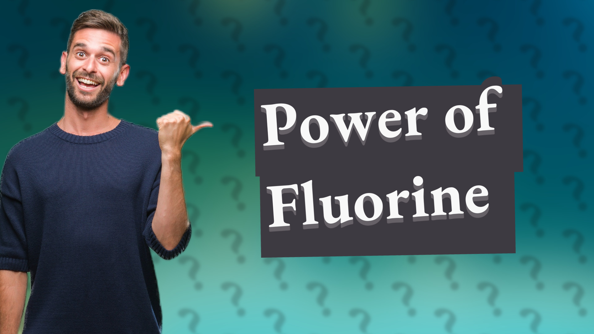 Power of Fluorine