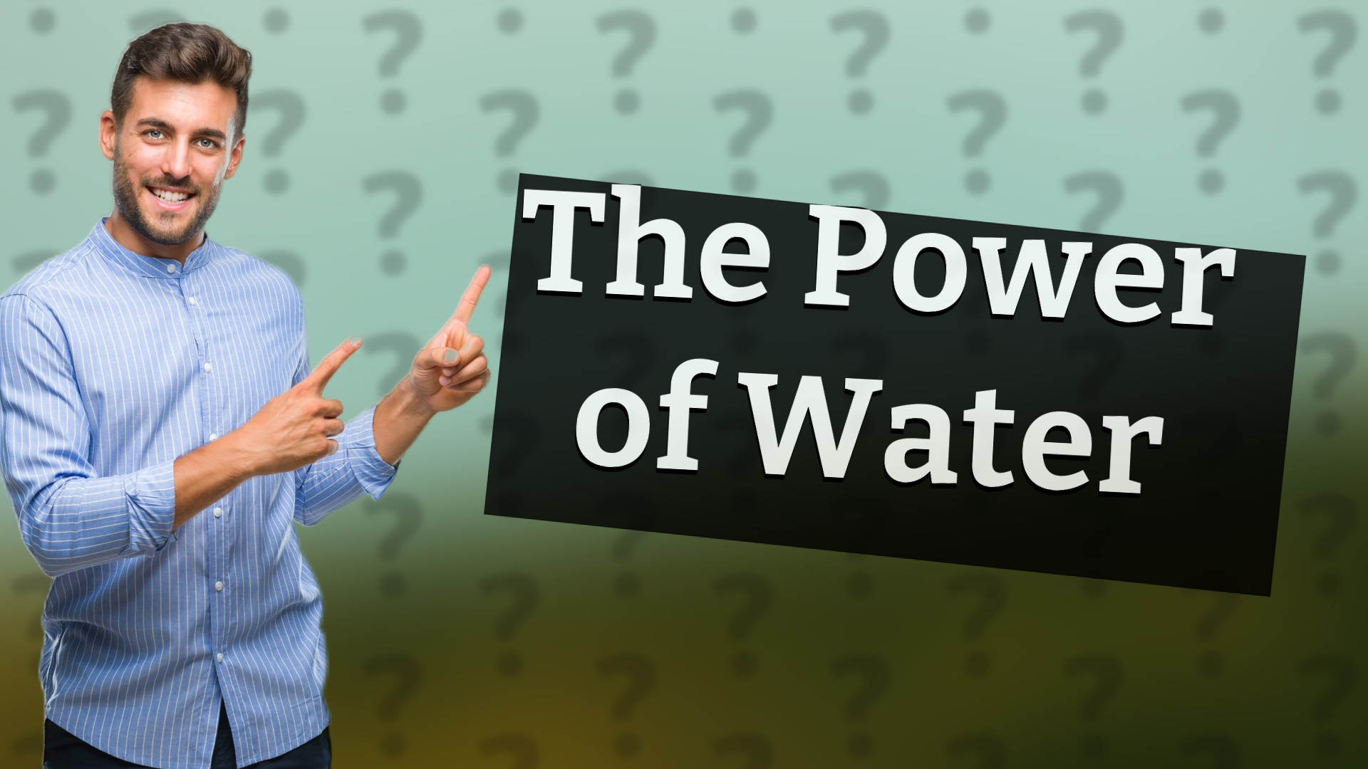 The Power of Water