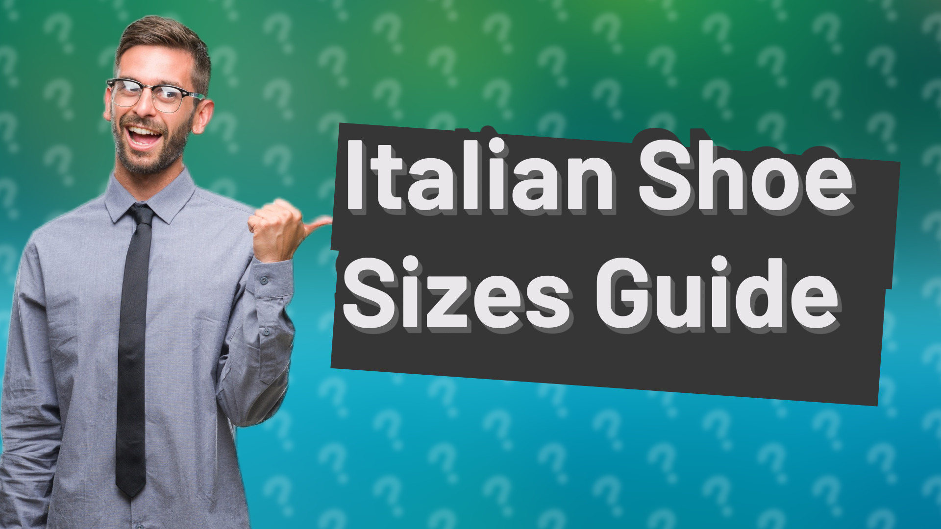 Italian Shoe Sizes Guide