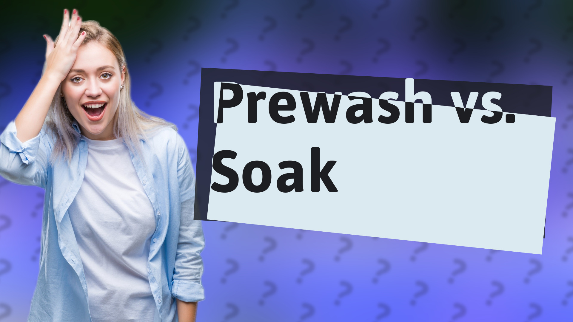 Prewash vs. Soak