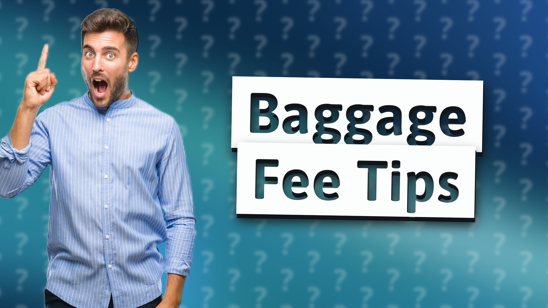 Baggage Fee Tips