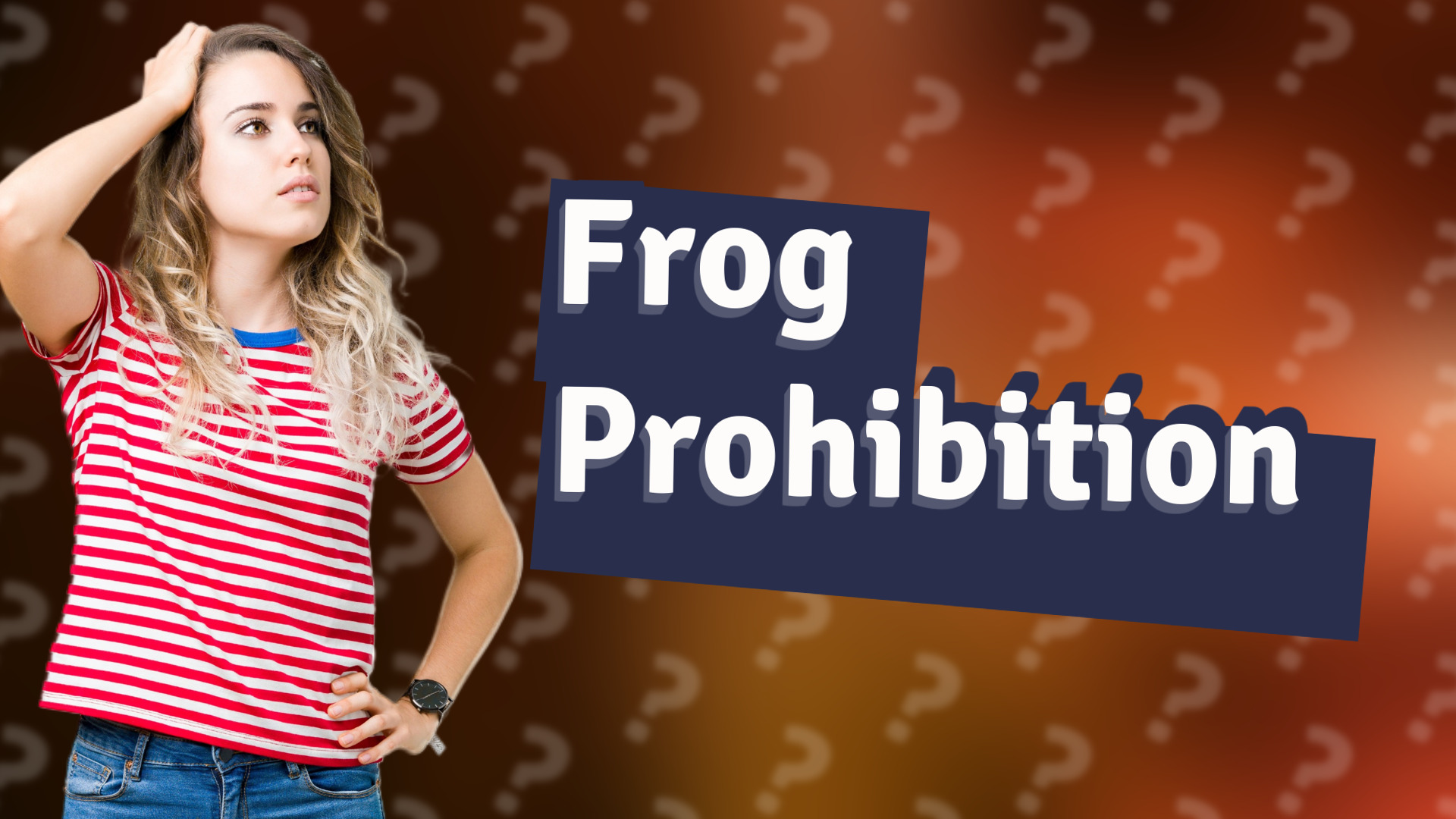 Frog Prohibition