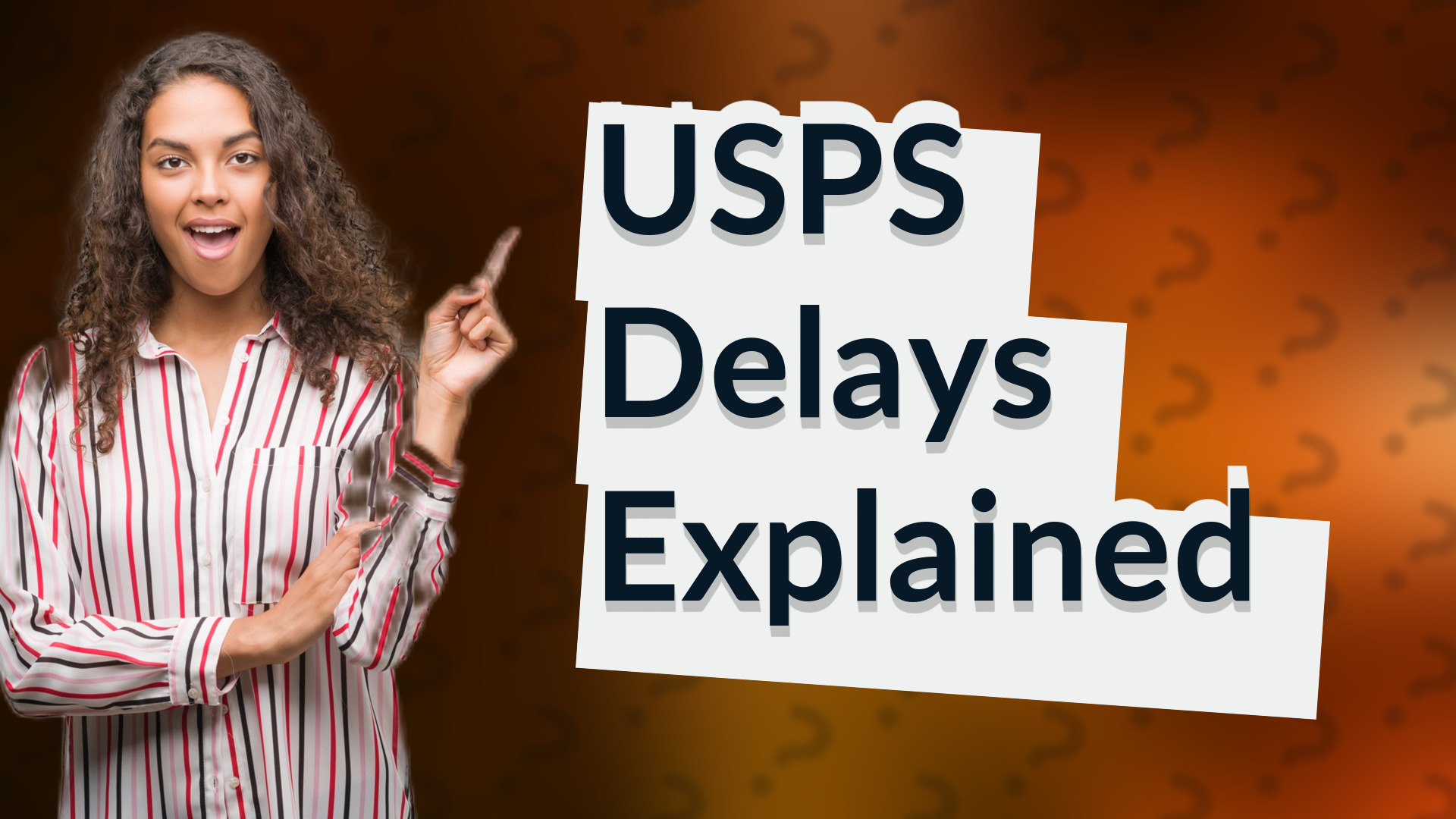 USPS Delays Explained