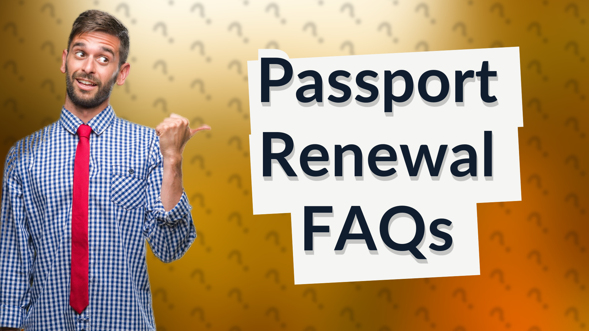 Passport Renewal FAQs
