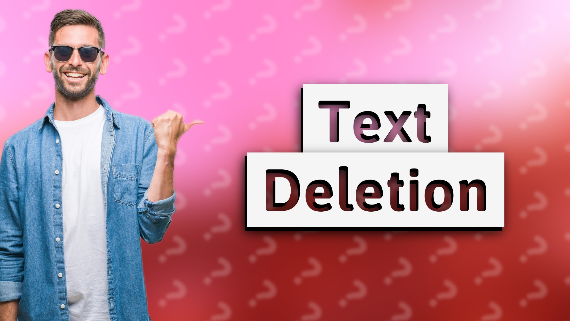 Text Deletion