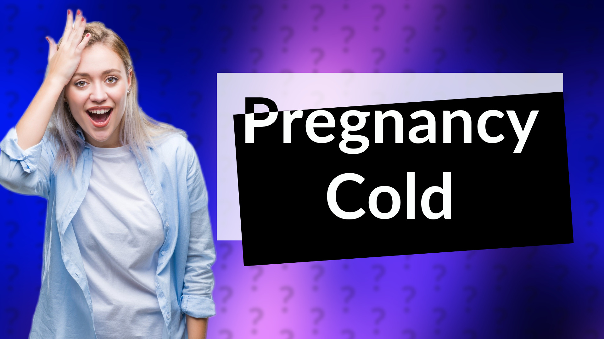 Pregnancy Cold