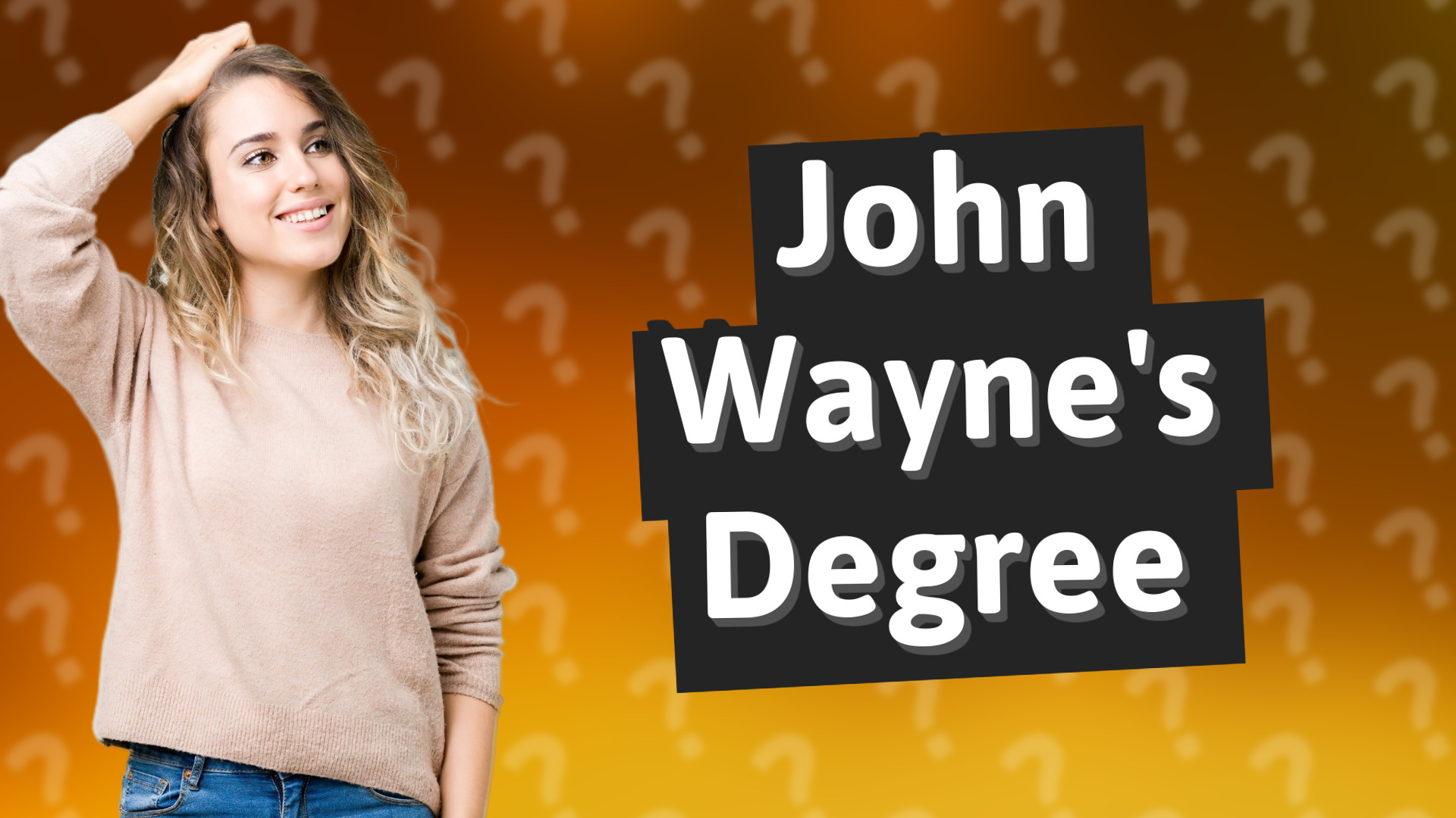 John Wayne's Degree