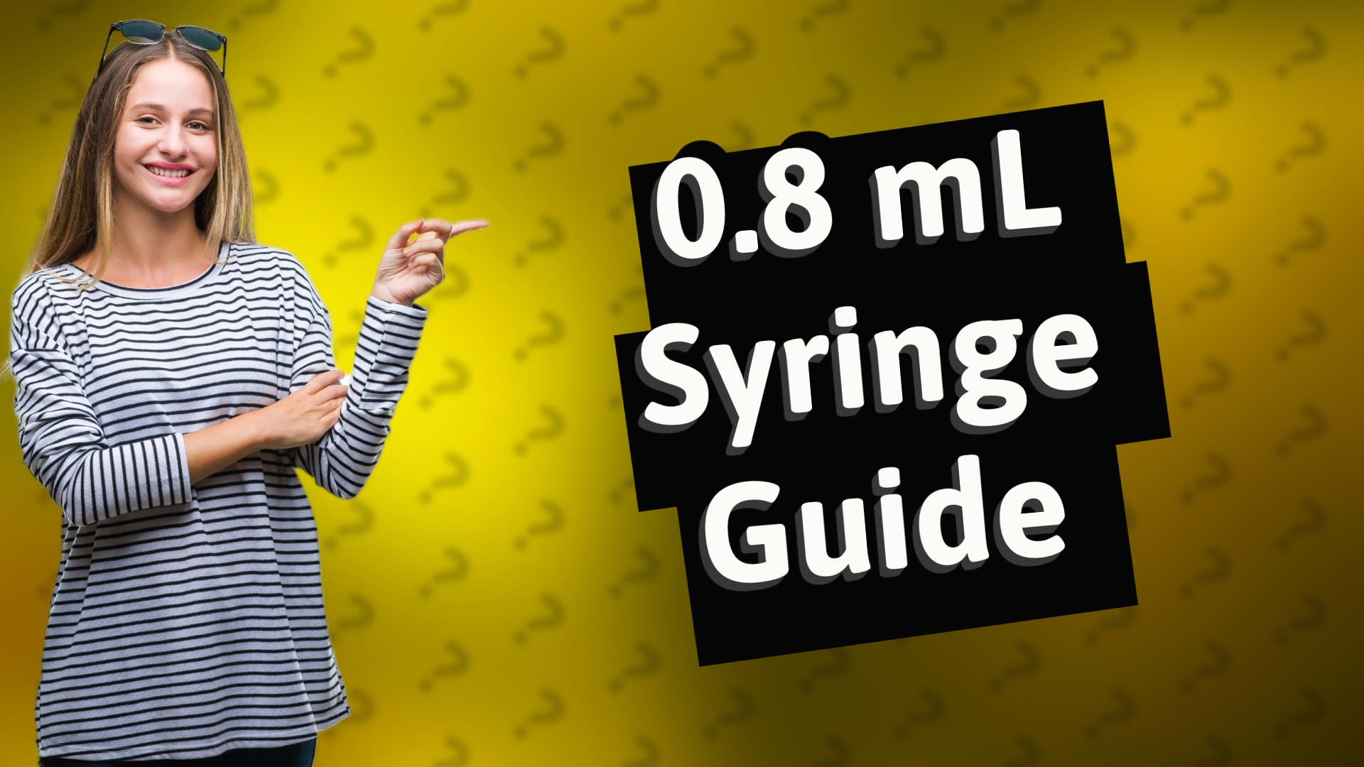 0.8 mL Syringe Guide