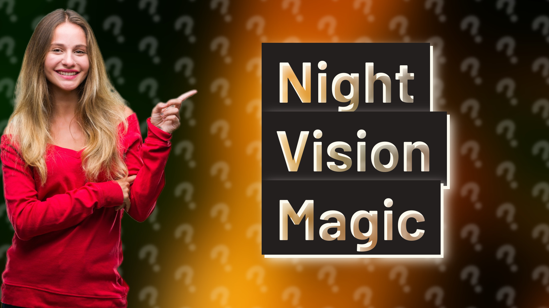 Night Vision Magic